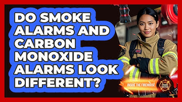 Do Smoke Alarms And Carbon Monoxide Alarms Look Different? - Inside the Firehouse