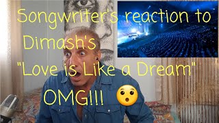 Songwriter reacts to Dimash's Love is like a dream PHENOMENAL!