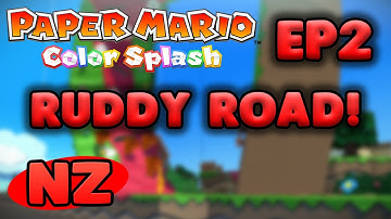 Paper Mario Color Splash Ep2: Ruddy Road!