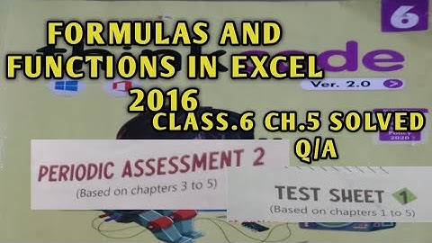 Formulas and Functions in Excel 2016 Class. 6 Q/A | Formulas and Functions in Excel 2016  Ch. 5  |