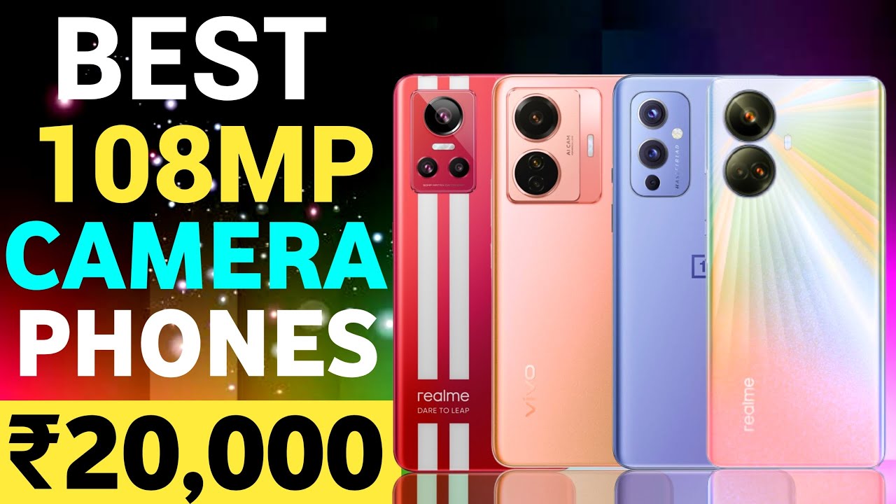 108MP Camera Best Camera Smartphone Under 20000 4K Recording Best