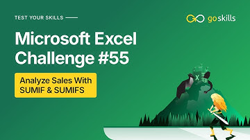 GoSkills Excel Challenge 55: Analyze Sales With SUMIF & SUMIFS