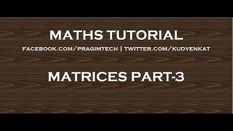 Matrix Operations|Matrices|Part3