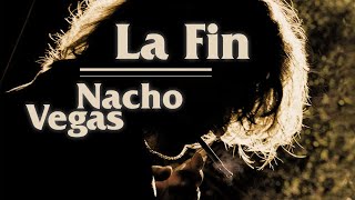 Nacho Vegas - La Fin (letras)