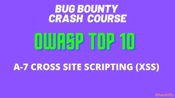 7 OWASP : XSS | Bug Bounty | Penetration Testing | Ethical Hacking for Beginners Crash Course