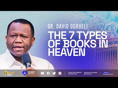THE SEVEN TYPES OF BOOKS IN HEAVEN | DR DAVID OGBUELI #heaven # ...
