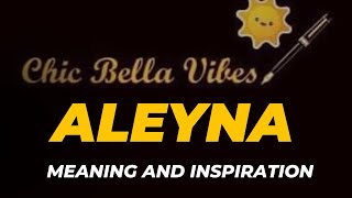 Exploring the Significance of the Name ALEYNA #meaning #name #aleyna 
