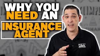 Why You Need an Insurance Agent