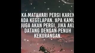 story wa,ig,fb, JIKA MATAHARI PERGi KERENA......QUOTES-ASA 2020