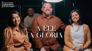 Video thumbnail of "A Ele a Glória (Cover) | Música CABV"