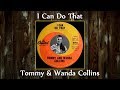 Tommy & Wanda Collins - I Can Do That