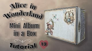 Tutorial 13 Alice in Wonderland Mini Album in a Box , Art Alchemy Enchanted World  Following Alice