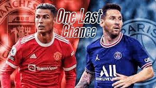 Messi And Ronaldo Doentary One Last Chance