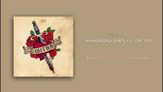 SKHANDAWORLD ft. Aymos, K.O, Loki, Roiii - Isitha