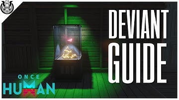 Once Human: Deviant Guide (Short Guide)
