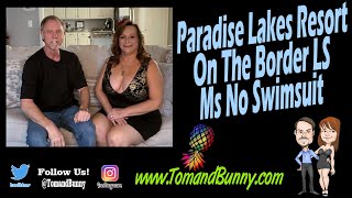 Paradise Lakes Resort and On The Border recap