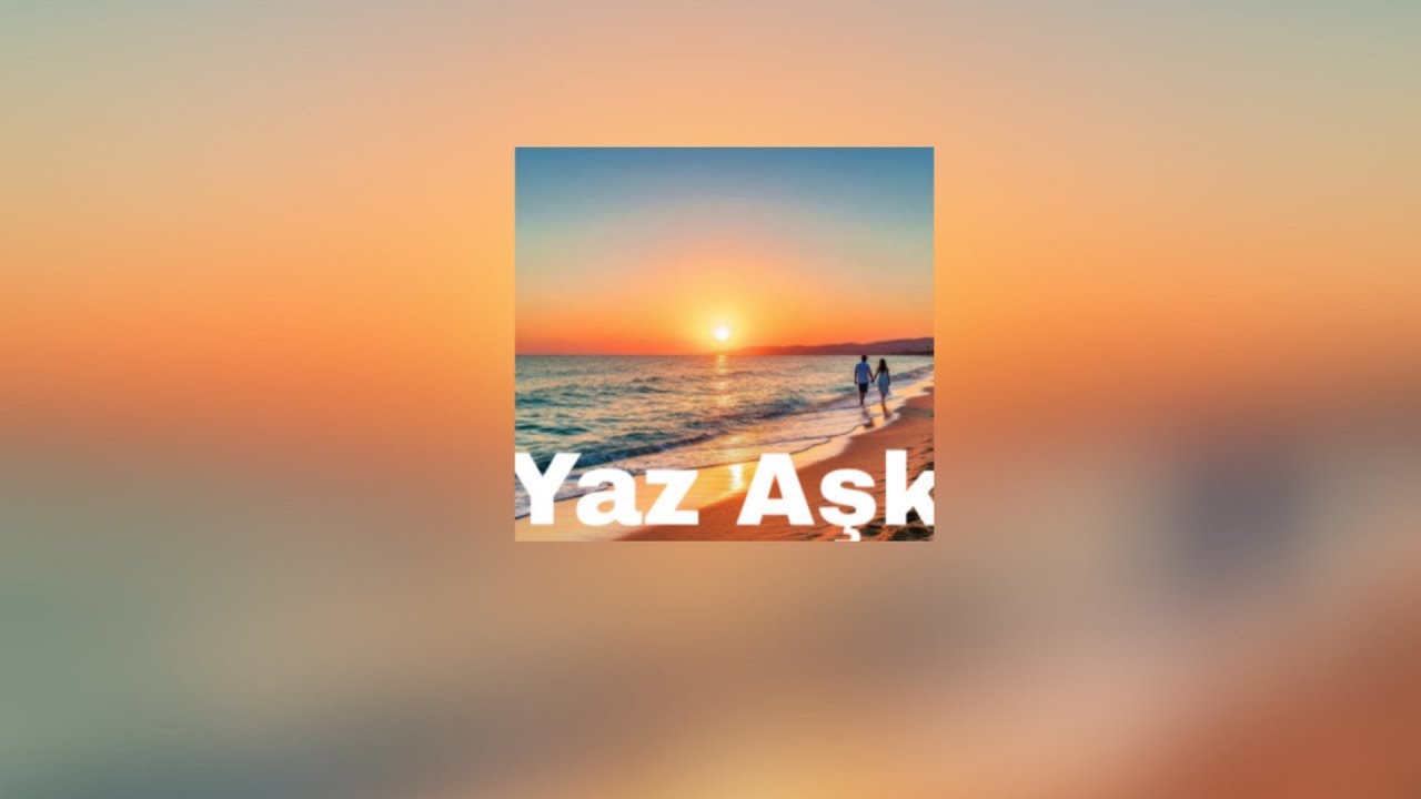 Yaz Aşk (Official Audio)