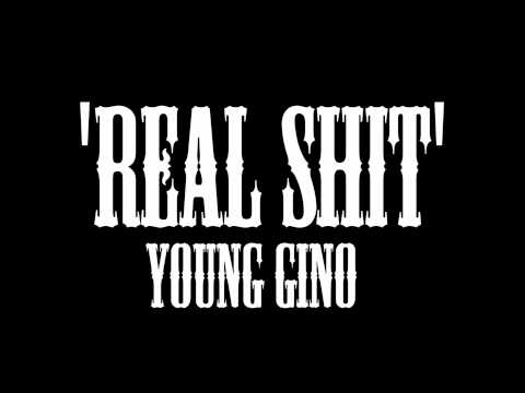 'Real Shit' Young Gino