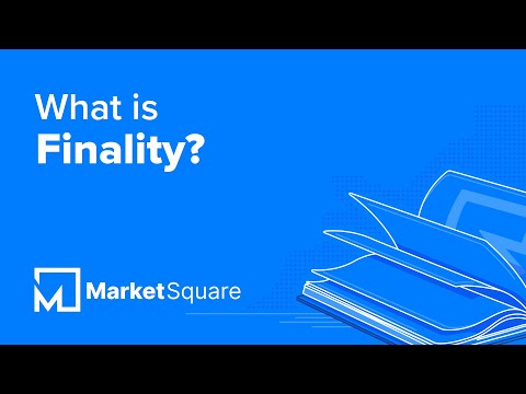 What is Finality? | Learn Blockchain Terms | Blockchain Glossary | Blockchain Dictionary