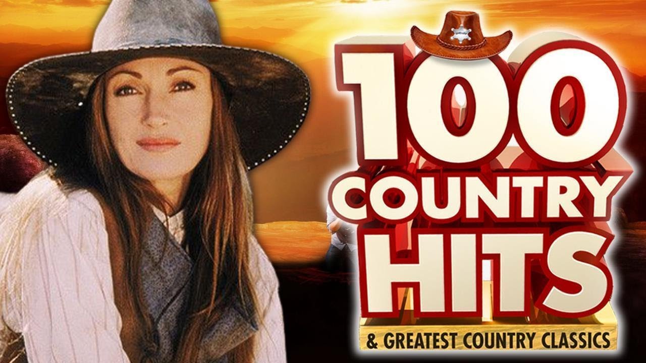 100 Greatest Country Music Songs Country Songs Old Folk Country