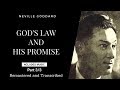 Neville Goddard - Gods Law And His Promise - Part 3 of 3 - Includes Music 🔊