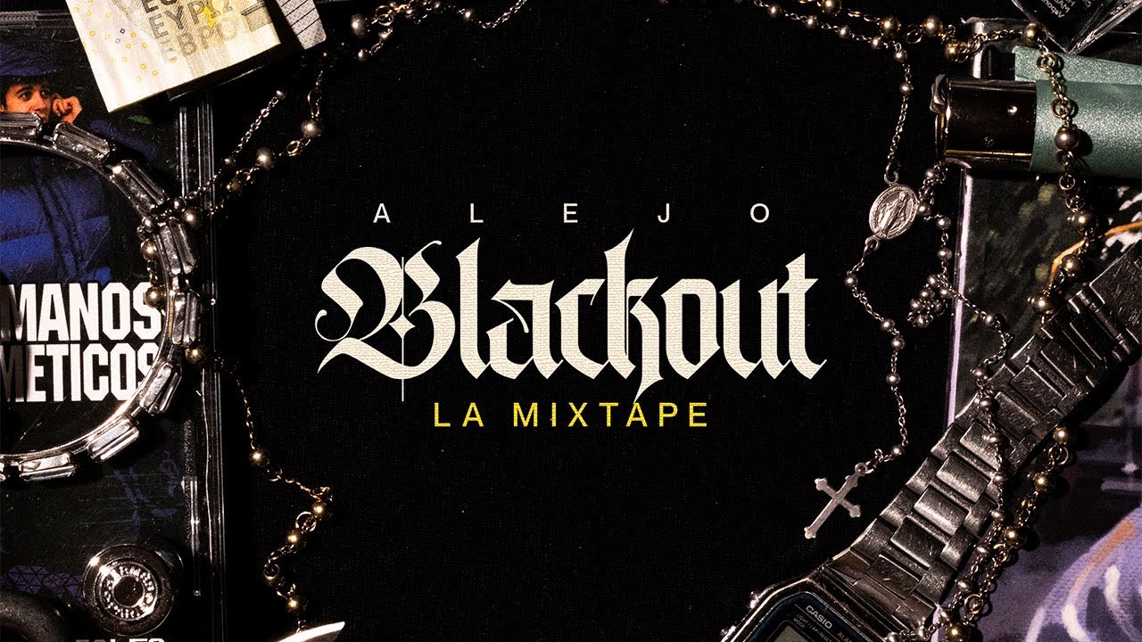 ALEJO - BLACKOUT LA MIXTAPE [ TRABAJO COMPLETO ]