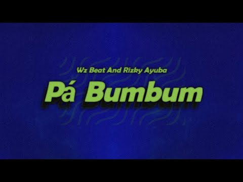 Wz Beat - Pá Bumbum (Rizky Ayuba Remix )