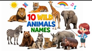 10 Wild Animals Names For Kids Learn Animals Happy Smart Tots