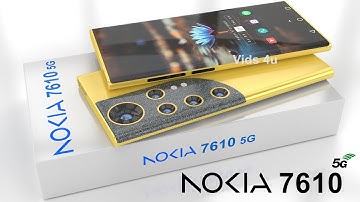 Nokia 7610 5G Price, 6000mAh Battery, 108MP Camera, Release Date, Features, Trailer,Specs,First Look