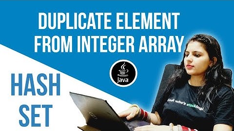 Duplicate element from an integer array using HashSet.