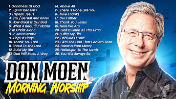 Don Moen Morning Worship Songs ✝️ Best Praise and Worship Hits