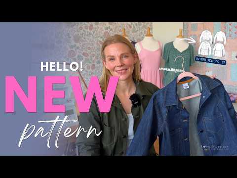 NEW PATTERN ALERT 💖 Meet Interlude Jacket! | Overview + What You Need to Know | PDF Sewing Pattern