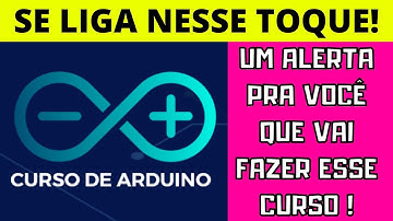 Curso de Arduino: Primeiros Comandos do Arduino e Primeiro Programa