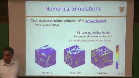 Video  Sankaran Sundaresan,  Drag Closure for Fluid particle flows in Fluidized Beds