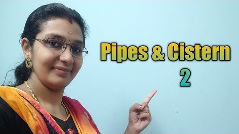 Pipes and Cistern 2-Based on efficiency with shortcuts