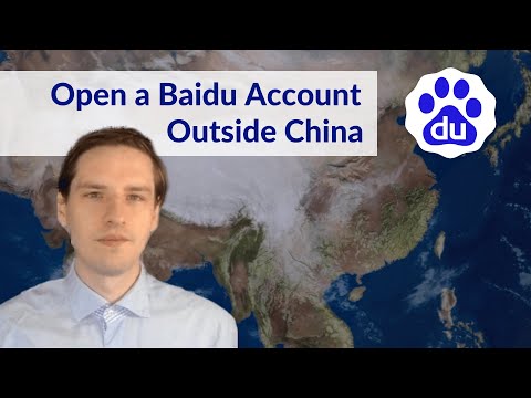 How to Open a Baidu Account Outside China 2021