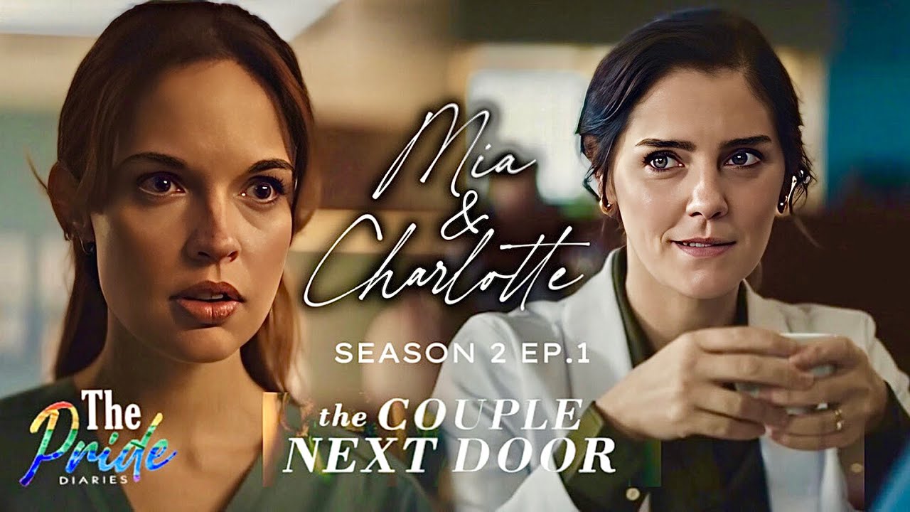 Mia&Charlotte Ep.1 “She Moved Next Door and Into Her Thoughts” || The Heart Surgeon and The Nurse