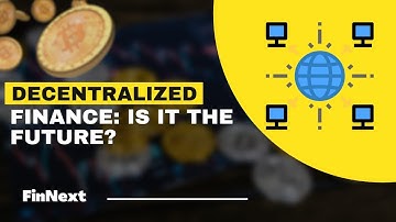 Decentralized Finance: Is it the future? | FinNext