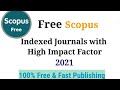 Top Free Scopus-Indexed Journals with High Impact Factors in 2021 📈 | Research Guidance