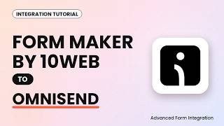 Details Form Maker by 10Web to Omnisend Integration Tutorial | AFI News