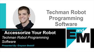 Accessorize Your Robot! | Techman: Robot Programming Software | EandM screenshot 1