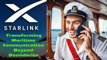 "Starlink: Transforming Maritime Communication Beyond Boundaries!"