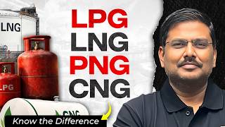 LPG Crisis in India 2026: LPG vs CNG vs LNG vs PNG | Cooking Gas Shortage in India | UPSC 2026