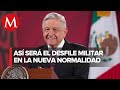 Desde un templete, AMLO presenciará desfile militar en Zócalo de CdMx