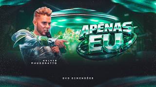 Kelvis Maudonatto Apenas Eu Dvd Dimensões Ao Vivo Em Cametá