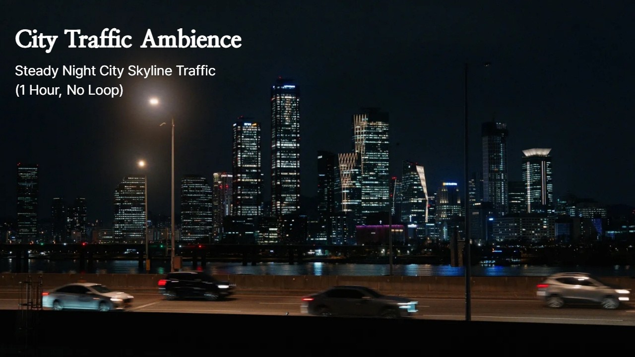 City Traffic Ambience | Steady Night City Skyline Traffic (1 Hour