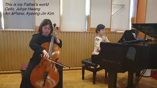 This is my father's world(참 아름다워라) - Traditional English Melody (Cello & Piano) by Pianist Jin