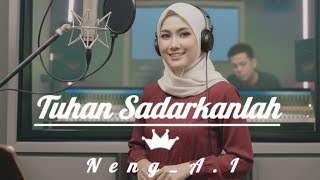 Download Lagu Tuhan Sadarkanlah | Memohon Ampunan Tuhan | (Official Lyric Video) By Neng AI MP3
