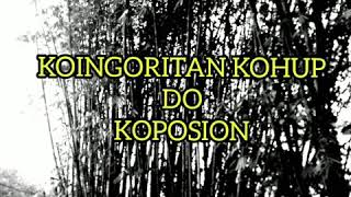 Video thumbnail of "Koingoritan Kohup Do Koposion (Hain Jasli)"