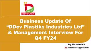 Q4 FY24 Business update of Ddev Plastiks Industries, Management Interview and results for Q4 FY24.